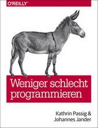 Abbildung von: Weniger schlecht programmieren - O'Reilly