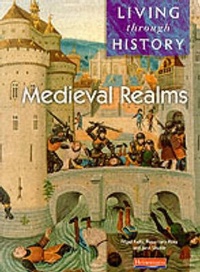 Enlarge image Cover: Living Through History: Core Book. Medieval Realms - Heinemann