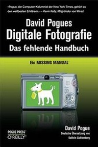 Abbildung von: David Pogues Digitale Fotografie: Das fehlende Handbuch - O'Reilly
