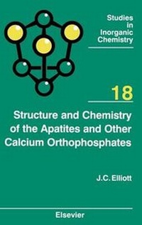 Bild: Structure and Chemistry of the Apatites and Other Calcium Orthophosphates: Volume 18 - Elsevier