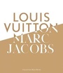 Cover: Louis Vuitton & Marc Jacobs - Collection Rolf Heyne
