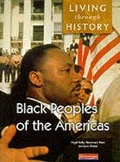 Cover: Living Through History: Core Book. Black Peoples of the Americas - Heinemann