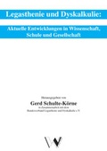 Cover: Legasthenie und Dyskalkulie: Aktuelle Entwicklungen in Wissenschaft, Schule und Gesellschaft - Winkler, Dieter