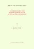 Cover: Weltgeschichte und Weltbeschreibung im mittelalterlichen Islam - Ergon