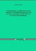 Cover: Untersuchungen zu objektbasierten und r&auml;umlichen Arbeitsged&auml;chtnisprozessen bei gesunden Probanden und Patienten mit erworbener Hirnsch&auml;digung - Logos Berlin