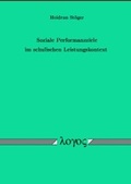 Cover: Soziale Performanzziele im schulischen Leistungskontext - Logos Berlin