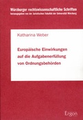 Cover: Europ&auml;ische Einwirkungen auf die Aufgabenerf&uuml;llung von Ordnungsbeh&ouml;rden - Ergon