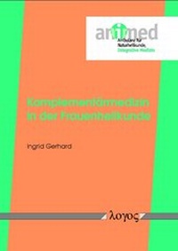 Abbildung von: Komplementärmedizin in der Frauenheilkunde - Logos Berlin