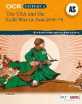 Cover: OCR A Level History AS: The USA and the Cold War in Asia 1945-75 - Heinemann