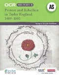 Cover: OCR A Level History B: Protest and Rebellion in Tudor England 1489-1601 - Heinemann