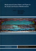 Cover: Multicultural Urban Fabric and Types in the South and Eastern Mediterranean - Ergon