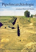 Cover: Pipelinearch&auml;ologie zwischen Harz und Heide - Isensee, Florian, GmbH