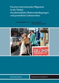 Cover: Facetten internationaler Migration in die T&uuml;rkei: Gesellschaftliche Rahmenbedingungen und pers&ouml;nliche Lebenswelten - Ergon