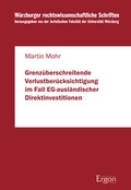 Cover: Grenz&uuml;berschreitende Verlustber&uuml;cksichtigung im Fall EG-ausl&auml;ndischer Direktinvestitionen - Ergon