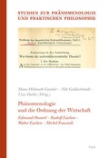 Cover: Ph&auml;nomenologie und die Ordnung der Wirtschaft - Ergon
