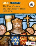 Cover: OCR A Level History AS: The First Crusade and the Crusader States 1073-1192 - Heinemann