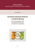 Cover: Sunnitisch-islamische Diskurse zu Halal-Ern&auml;hrung - Ergon