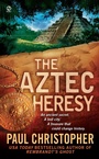Cover: The Aztec Heresy - Signet