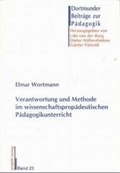 Cover: Verantwortung und Methode im wissenschaftsprop&auml;deutischen P&auml;dagogikunterricht - Projekt