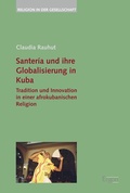 Cover: Santer&iacute;a und ihre Globalisierung in Kuba - Ergon