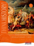 Cover: Think History: Revolutionary Times 1500-1750 Core Pupil Book 2 - Heinemann