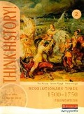 Cover: Think History: Revolutionary Times 1500-1750 Foundation Pupil Book 2 - Heinemann