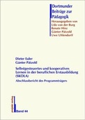 Cover: Selbstgesteuertes und kooperatives Lernen in der beruflichen Erstausbildung (SKOLA) - Projekt