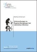 Cover: Untersuchungen zu Register&uuml;berg&auml;ngen bei m&auml;nnlichen Stimmen - Projekt