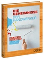 Cover: Geheimnisse der Handwerker - Verlag Das Beste GmbH - Reader's Digest Deutschland