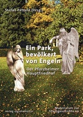 Cover: Ein Park, bev&ouml;lkert von Engeln. Der Pforzheimer Hauptfriedhof - verlag regionalkultur