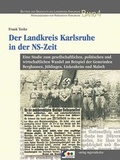 Cover: Der Landkreis Karlsruhe in der NS-Zeit - verlag regionalkultur