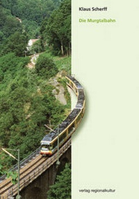 Abbildung von: Die Murgtalbahn: Von den Anfängen bis heute - verlag regionalkultur