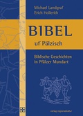 Bild: Bibel uf Pälzisch - verlag regionalkultur