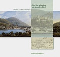 Cover: "Und dir schenken ein kunstlos Lied" - Dichter auf der Durchreise - verlag regionalkultur