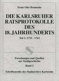 Cover: Die Karlsruher Ratsprotokolle des 18. Jahrhunderts - verlag regionalkultur