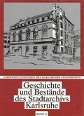 Cover: Geschichte und Best&auml;nde des Stadtarchivs Karlsruhe - verlag regionalkultur