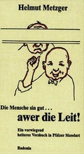 Cover: Die Mensche sin gut ... awer die Leit! - verlag regionalkultur