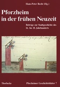 Cover: Pforzheim in der Fr&uuml;hen Neuzeit - verlag regionalkultur
