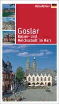Cover: Goslar, Kaiser- und Reichsstadt am Harz - Sch&ouml;ning & Co.