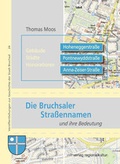 Cover: Die Bruchsaler Stra&szlig;ennamen und ihre Bedeutung - verlag regionalkultur