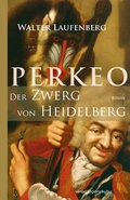 Cover: Perkeo - Der Zwerg von Heidelberg - verlag regionalkultur
