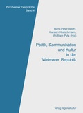 Cover: Politik, Kommunikation und Kultur in der Weimarer Republik - verlag regionalkultur