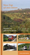 Cover: Neue Z&uuml;ge auf alten Gleisen - verlag regionalkultur