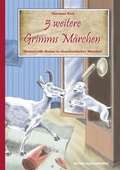 Cover: 5 weitere Grimms M&auml;rchen - verlag regionalkultur