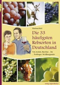 Cover: Die 33 h&auml;ufigsten Rebsorten in Deutschland - verlag regionalkultur