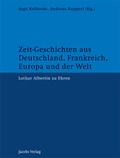 Cover: Zeit-Geschichten aus Deutschland, Frankreich, Europa und der Welt - Lippe Verlag