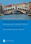Cover: Rettung aus Venedig 1943-45 Salvezza da Venezia 1943-45 - Lippe Verlag