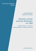 Cover: Schlesien und der deutsche S&uuml;dwesten um 1600 - verlag regionalkultur