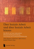 Cover: &Uuml;ber Soziale Arbeit und &uuml;ber Soziale Arbeit hinaus - Lippe Verlag