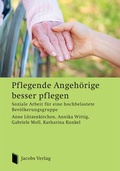 Cover: Pflegende Angeh&ouml;rige besser pflegen - Lippe Verlag